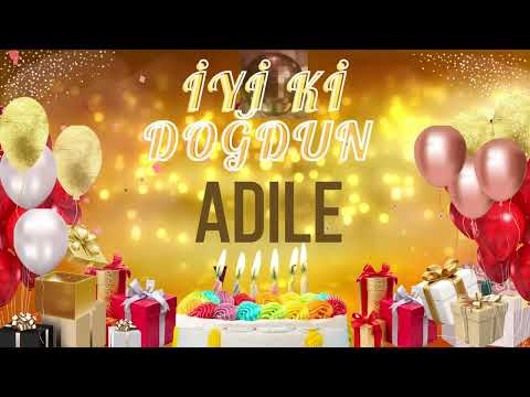 ADİLE - Doğum Günün Kutlu Olsun Adile