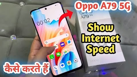 How to show internet speed in Oppo A79 5G , Oppo A79 5G mein internet speed Kaise show Karen