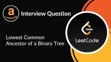 Lowest Common Ancestor of a Binary Tree | Amazon Interview Question | Tree | LeetCode 236 | C++