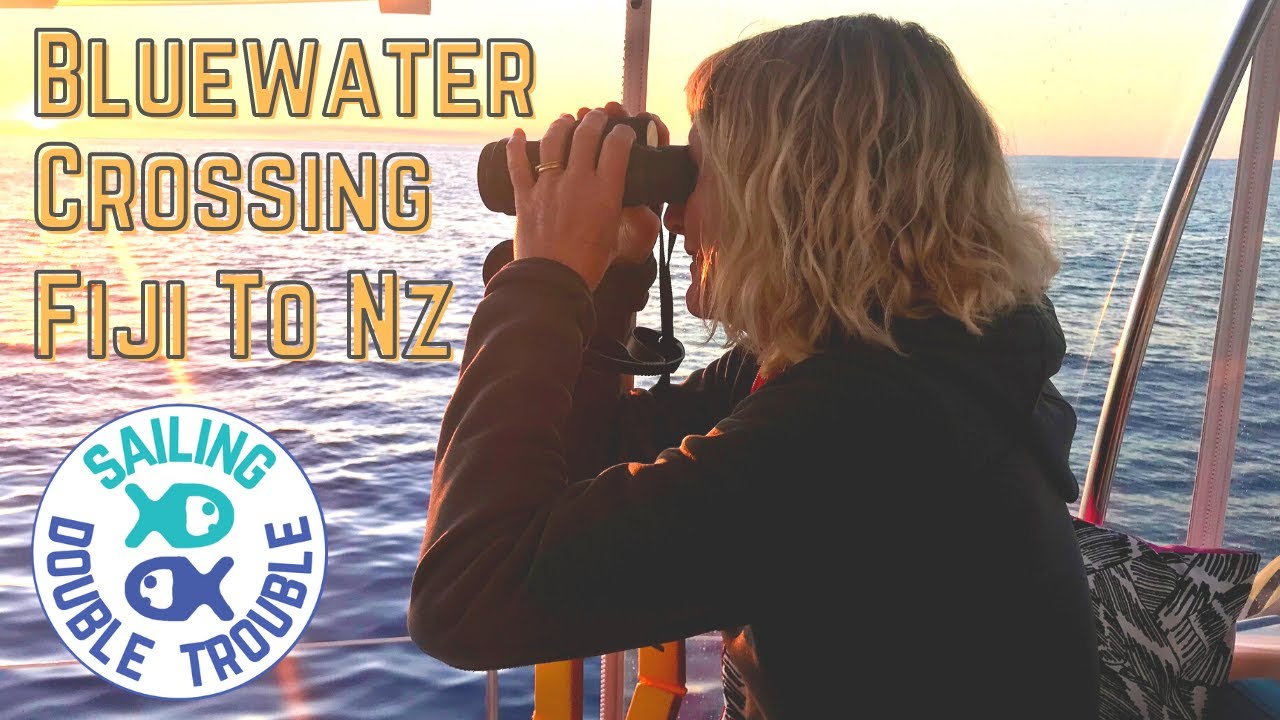 Sailing from Fiji to NZ - ROUGH and Smooth. EP31
