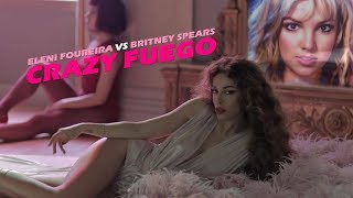 Eleni Foureira VS Britney Spears - Crazy Fuego (Mashup By Kill_mR_DJ)