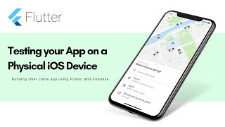 Flutter Uber Clone - Testing your app on a Physical iOS Device