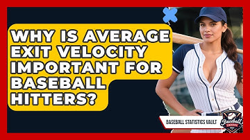 Why Is Average Exit Velocity Important For Baseball Hitters? - Baseball Statistics Vault