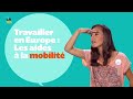 On est l pour vous  24  travailler en europe  les aides  la mobilit