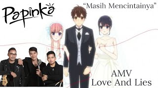 Papinka - Masih Mencintainya [AMV]