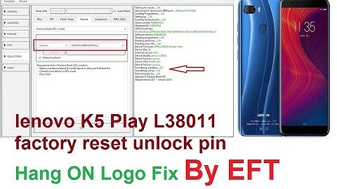 Lenovo K5 Play L38011 Factory Reset unlock pin Hang ON Logo Fix By EFT
