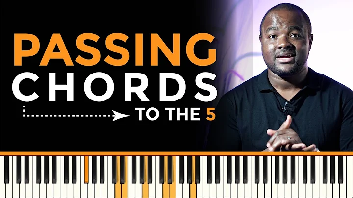 Passing Chords - Part 9 - To the 5 Chord