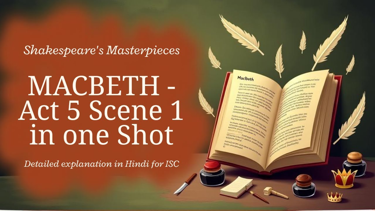MACBETH - Act 5 scene 1 | Line by Line Explanation in Hindi | ISC - YouTube