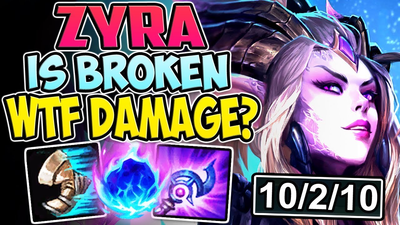 ZYRA IS TOO BROKEN | WTF DAMAGE? THIS IS INCREDIBLE | Zyra Support S8 Gameplay League of Legends