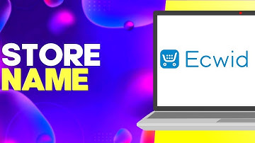 How to Edit and Change Store Name on Ecwid