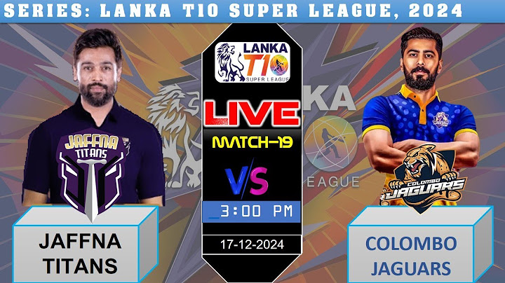 🔴LIVE: Jaffna Titans vs Colombo Jaguars, 19th #JFTvsCLJR I Lanka T10 Super League,2024 | Live