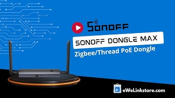 SONOFF Dongle Max Zigbee/Thread PoE Dongle