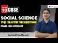 Social Science PYQs | Objective Type Questions | CBSE Class 10 English Medium | By Sarmistha Ma’am