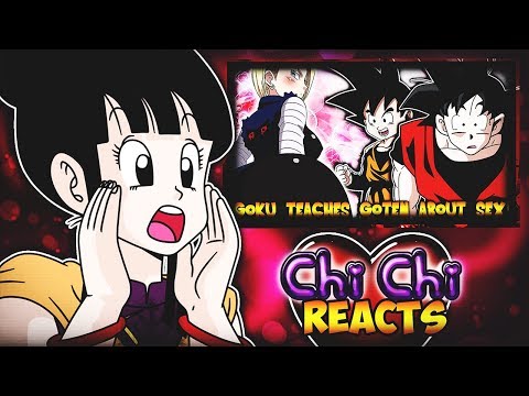 chi-chi-reacts-to-goku-teaches-goten-about-sex!-(dbz-parody)