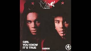 Milli Vanilli - Girl You Know Its True