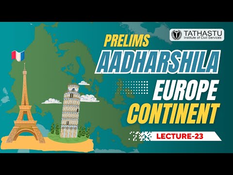 Lecture- 23 | EUROPE CONTINENT | Mapping Series | Aadharshila  #europe #Europecontinent #continental
