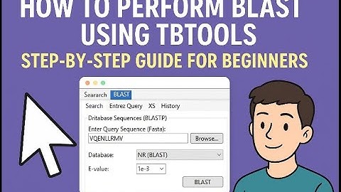How to Perform BLAST Using TBtools | Step-by-Step Guide for Beginners