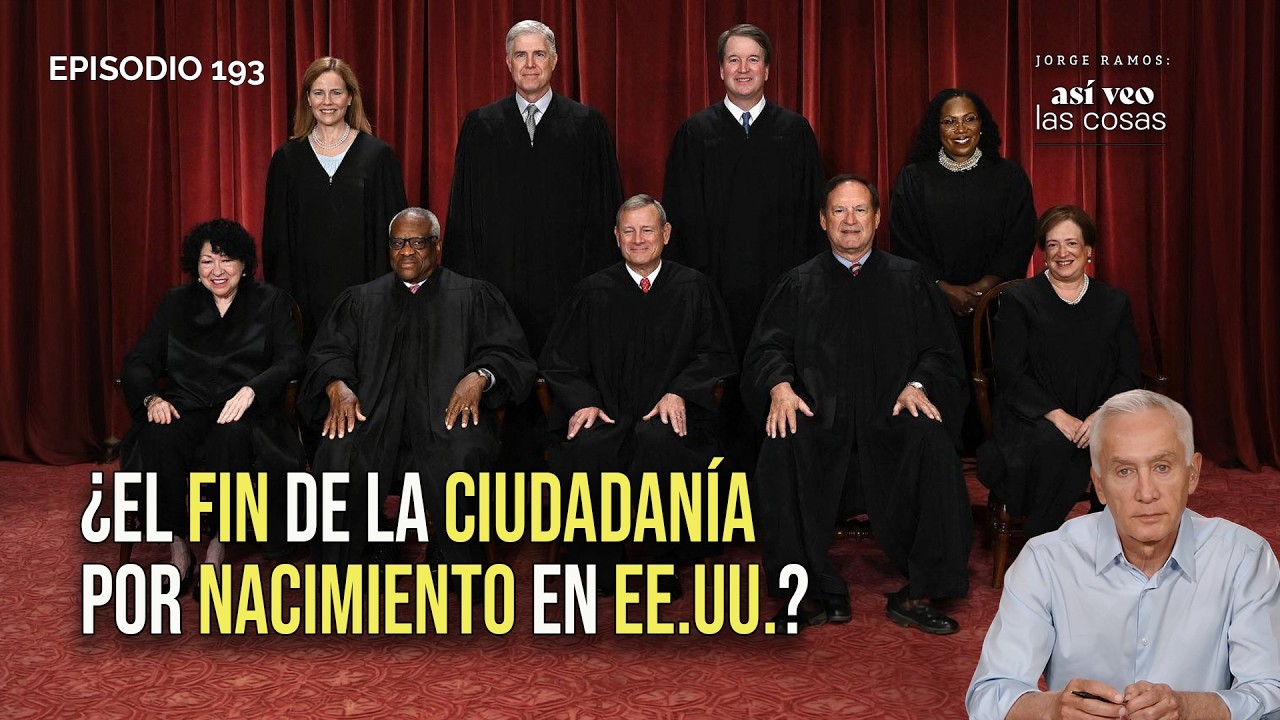 Corte Suprema: ¿fin a la ciudadanía por nacimiento? | Guerra con Irán