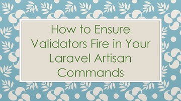 How to Ensure Validators Fire in Your Laravel Artisan Commands