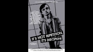 The Fall - It&#39;s Not Repetition, It&#39;s Discipline.