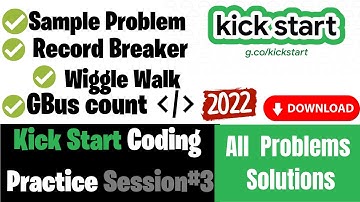 Coding Practice with Kick Start Session 3 2022 | All Problem Solution