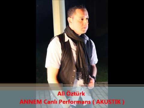 Ali Öztürk - ANNEM Canlı Performans 2013 ( AKUSTIK )
