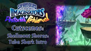 Skylanders Imaginators: Destocked + Rebalanced - Shellmont Shores: Tube Shark Intro