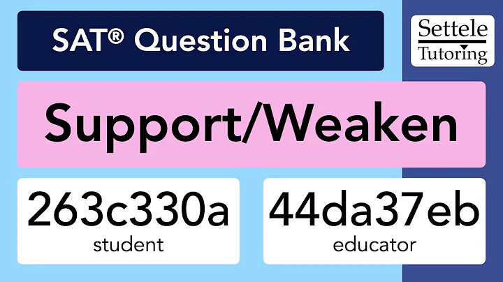 Support/Weaken Passages (SAT Question Bank 263c330a/44da37eb)