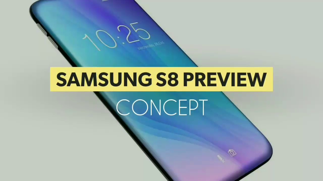 Samsung S8 Concept | Samsung Galaxy S8 Trailer | Samsung S8 Leaked Images