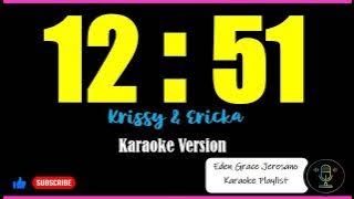 12:51 (KARAOKE VERSION) #karaoke #1251 #krissy&ericka #lyrics