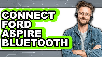 How to Connect Ford Aspire Bluetooth - Full Guide