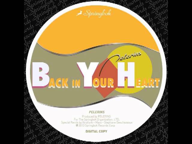 Pelerins - Back In Your Heart