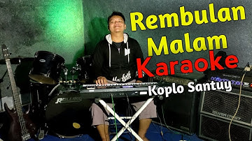 REMBULAN MALAM KARAOKE KOPLO (NADA COWOK)