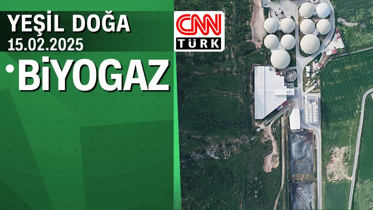 Organik atıklar kullanılarak elde edilen biyogazın üretim hikayesi - Yeşil Doğa 15.02.2025 Cumartesi