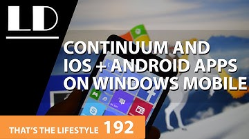Continuum and iOS/Android apps on Windows Mobile | TTL 191