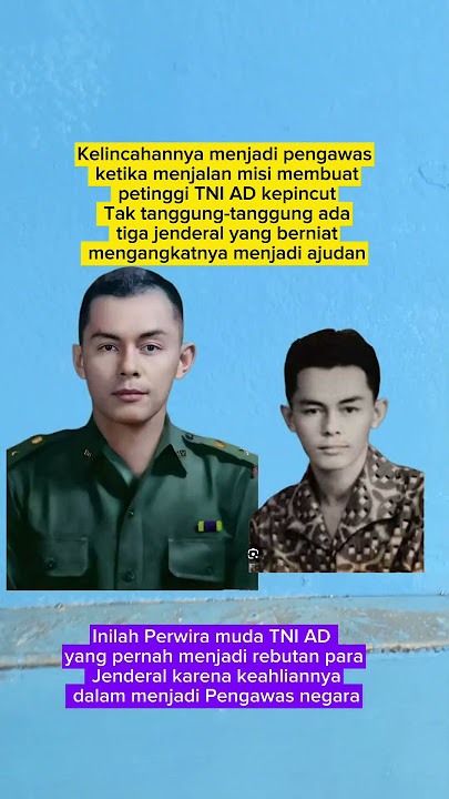 Kapten TNI jenius  yang jadi rebutan para Jenderal