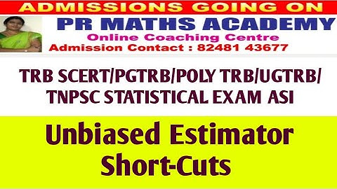 TNPSC ASI/TRB POLYTECHNIC/PGTRB/SCERT/UGTRBMATHS/Combined Statistics/Short-cuts/Unbiased Estimator
