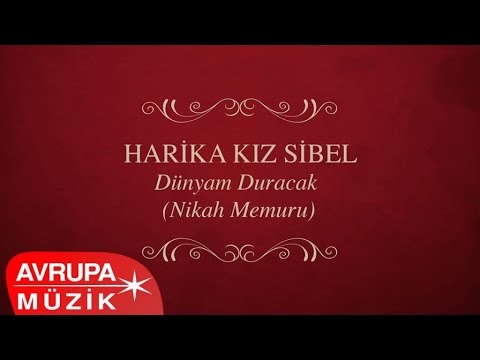 Harika Kız Sibel - Dünyam Duracak (Nikah Memuru) (Full Albüm)