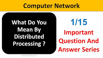 BCA 503 Computer Network Q&A Series 1/15 | Distributed Processing | BCA - 5 Semester