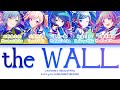 the WALL — Leo/need &amp; Hatsune Miku | FULL LYRICS (KAN/ROM/中/ENG)