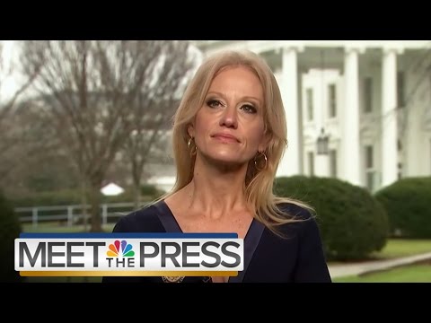 Kellyanne Conway: Press Secretary Sean Spicer Gave 'Alternative Facts' | Meet The Press | NBC News