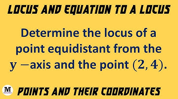 6 | Points And Their Co-ordinates | Locus And Equation To A Locus - Worked Out Problem