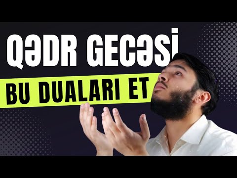 Qədr gecəsi bu duaları et | tövbəzamanı