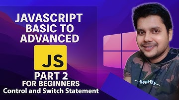 JavaScript Tutorial Part 2 | Control Statements & Switch Case Explained for Beginners