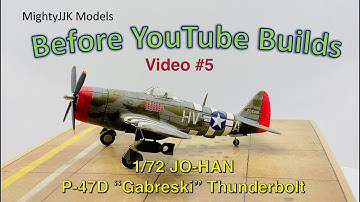 BYTB #5:  P-47D "Gabreski" Thunderbolt - 1/72 Jo-Han Kit