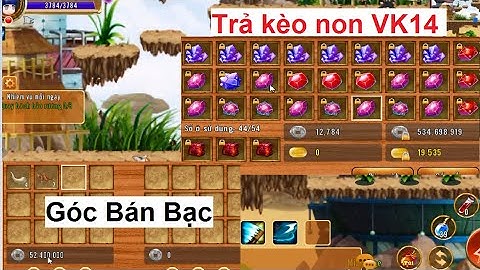 Làng Lá Phiêu Lưu Ký |Trả kèo Non Đập Vk14 và Tiếp Tục Bị AD hành - Mua bán bạc làng lá | HTC game