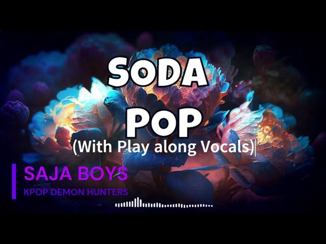 "Soda Pop" Karaoke - KPop Demon Hunters (Play-Along Version) "Soda Pop" Karaoke - KPop Demon Hunters (Play-Along Version)