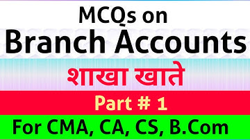 MCQs on Branch accounts || MCQs on  Branch Accounting || CA || CMA || CS||B.COM