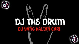 DJ THE DRUM X SAMUDRO PASANG || DJ YANG KALIAN CARI