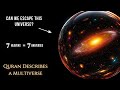 The shape of Multiverse explained through Quran and Science